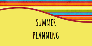 Time to Focus on Summer Plans